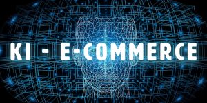 Künstliche Intelligenz im E-Commerce 1